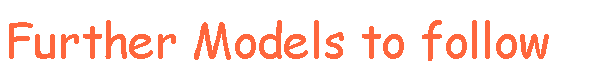 Text Box: Further Models to follow